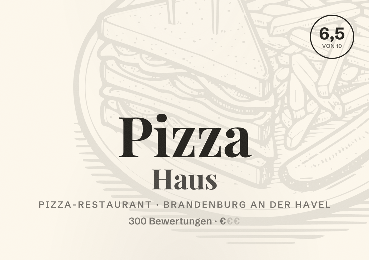 Illustriertes Poster von Pizza Haus, Pizza-Restaurant in Brandenburg an der Havel: Bewertung 6,5 von 10 aus 300 Bewertungen, Preisniveau €