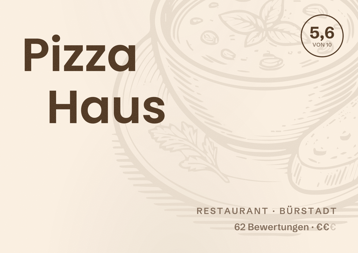 Illustriertes Poster von Pizza Haus, Restaurant in Bürstadt: Bewertung 5,6 von 10 aus 62 Bewertungen, Preisniveau €€