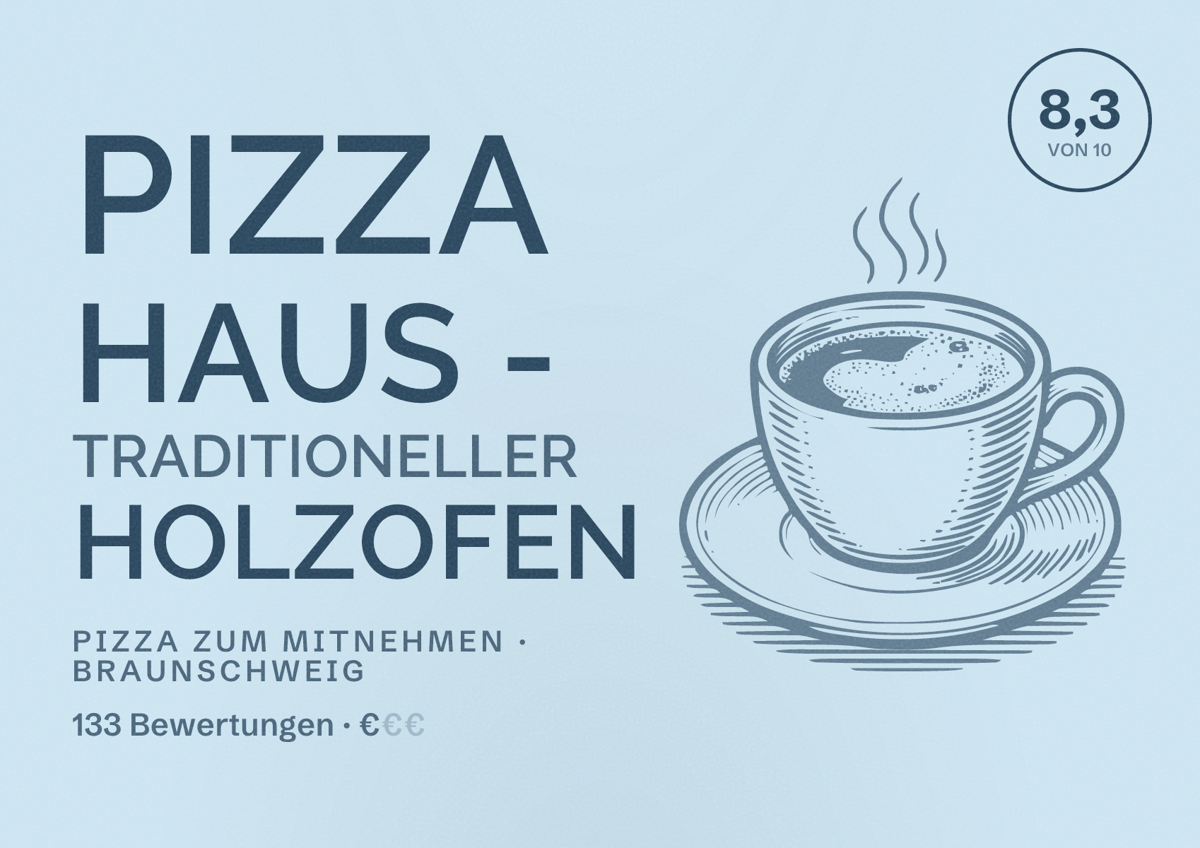 Illustriertes Poster von Pizza Haus - traditioneller Holzofen, Pizza zum Mitnehmen in Braunschweig: Bewertung 8,3 von 10 aus 133 Bewertungen, Preisniveau €