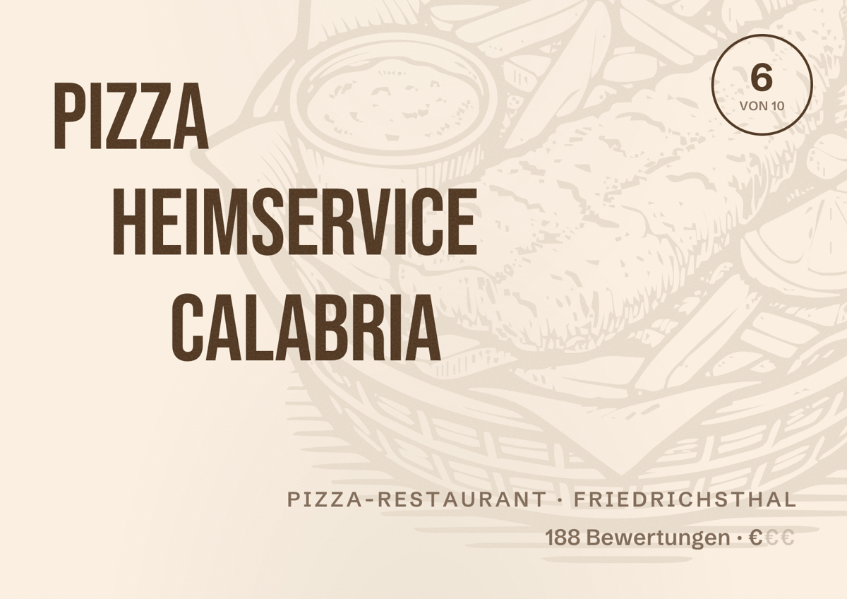 Illustriertes Poster von Pizza Heimservice Calabria, Pizza-Restaurant in Friedrichsthal: Bewertung 6 von 10 aus 188 Bewertungen, Preisniveau €