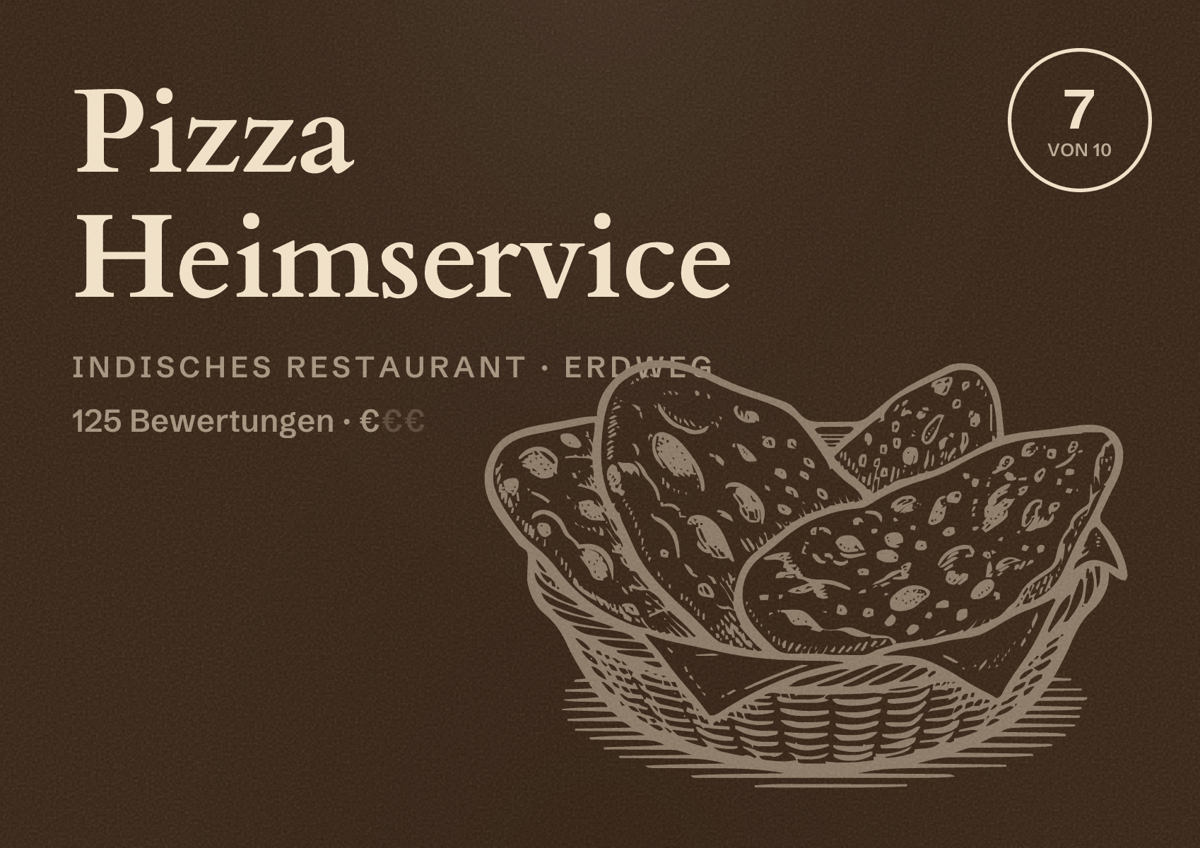 Illustriertes Poster von Pizza Heimservice, Indisches Restaurant in Erdweg: Bewertung 7 von 10 aus 125 Bewertungen, Preisniveau €