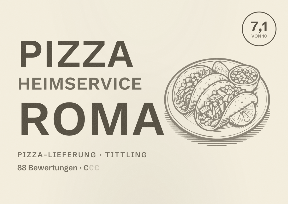 Illustriertes Poster von Pizza Heimservice Roma, Pizza-Lieferung in Tittling: Bewertung 7,1 von 10 aus 88 Bewertungen, Preisniveau €