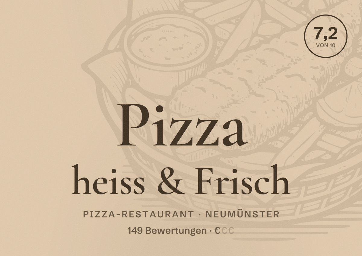 Illustriertes Poster von Pizza heiss & Frisch, Pizza-Restaurant in Neumünster: Bewertung 7,2 von 10 aus 149 Bewertungen, Preisniveau €