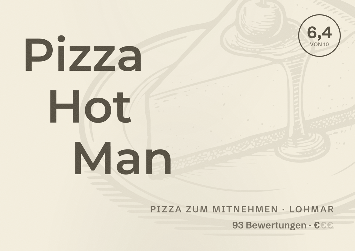 Illustriertes Poster von Pizza Hot Man, Pizza zum Mitnehmen in Lohmar: Bewertung 6,4 von 10 aus 93 Bewertungen, Preisniveau €