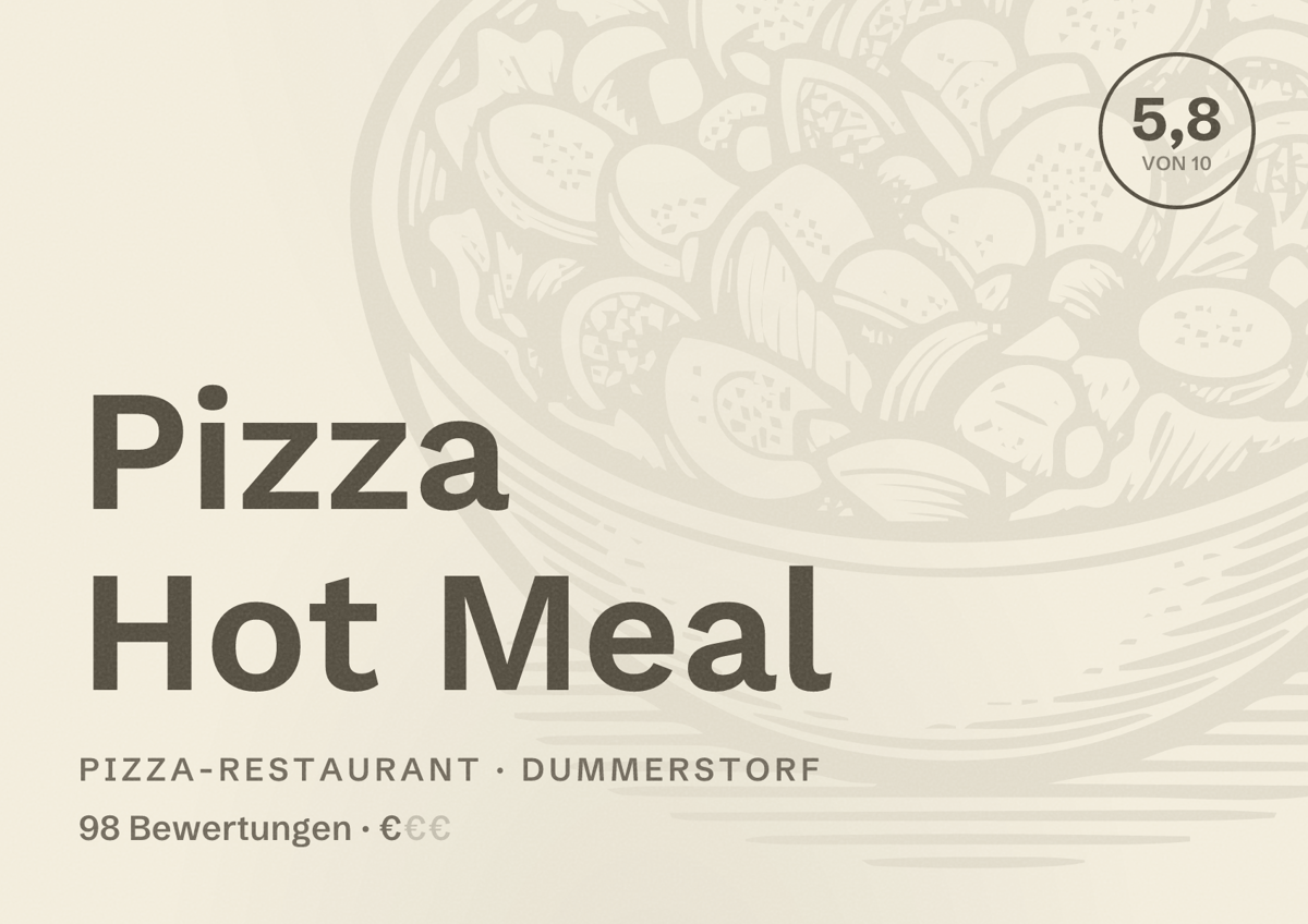 Illustriertes Poster von Pizza Hot Meal, Pizza-Restaurant in Dummerstorf: Bewertung 5,8 von 10 aus 98 Bewertungen, Preisniveau €