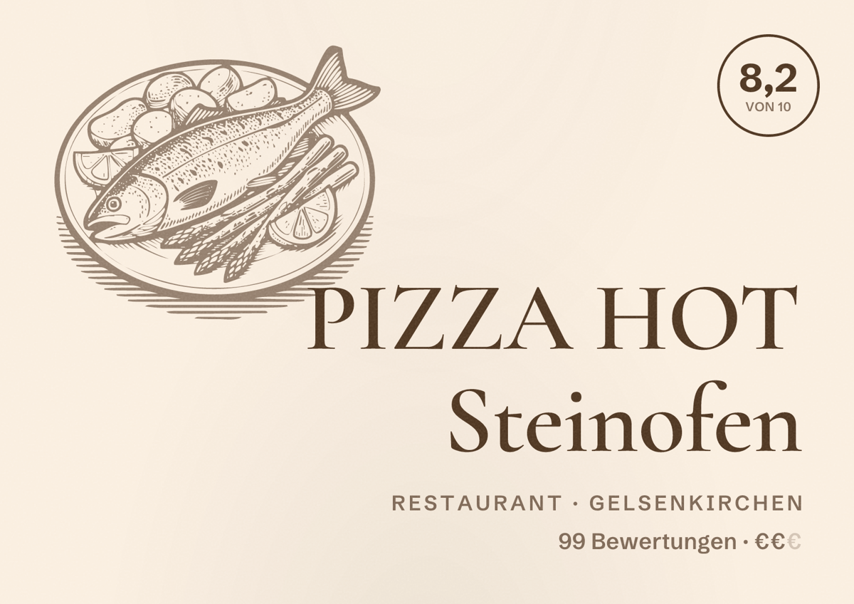 Illustriertes Poster von PIZZA HOT Steinofen, Restaurant in Gelsenkirchen: Bewertung 8,2 von 10 aus 99 Bewertungen, Preisniveau €€