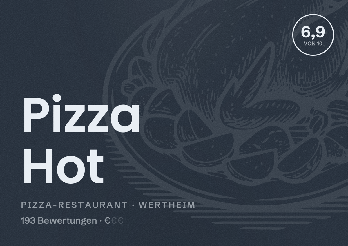 Illustriertes Poster von Pizza Hot, Pizza-Restaurant in Wertheim: Bewertung 6,9 von 10 aus 193 Bewertungen, Preisniveau €