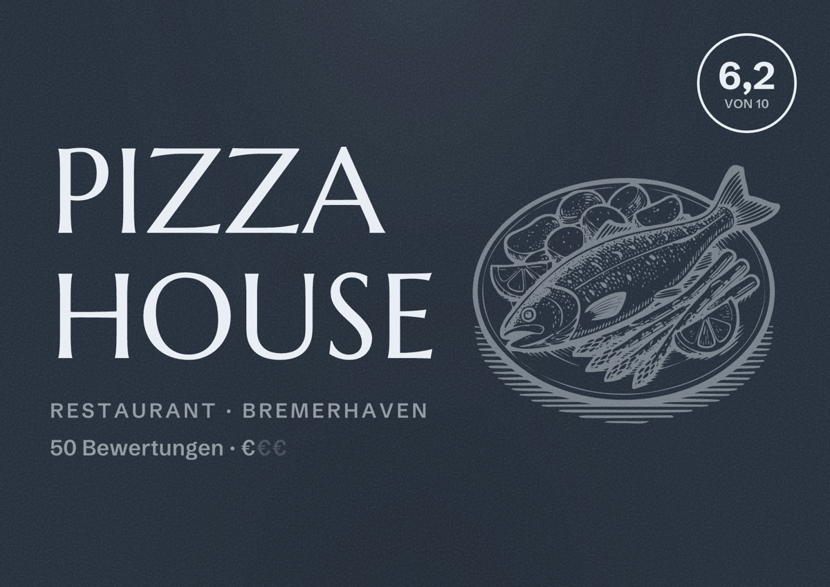 Illustriertes Poster von Pizza House, Restaurant in Bremerhaven: Bewertung 6,2 von 10 aus 50 Bewertungen, Preisniveau €