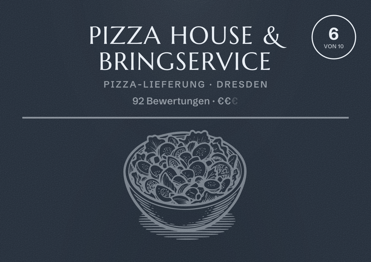 Illustriertes Poster von Pizza House & Bringservice, Pizza-Lieferung in Dresden: Bewertung 6 von 10 aus 92 Bewertungen, Preisniveau €€