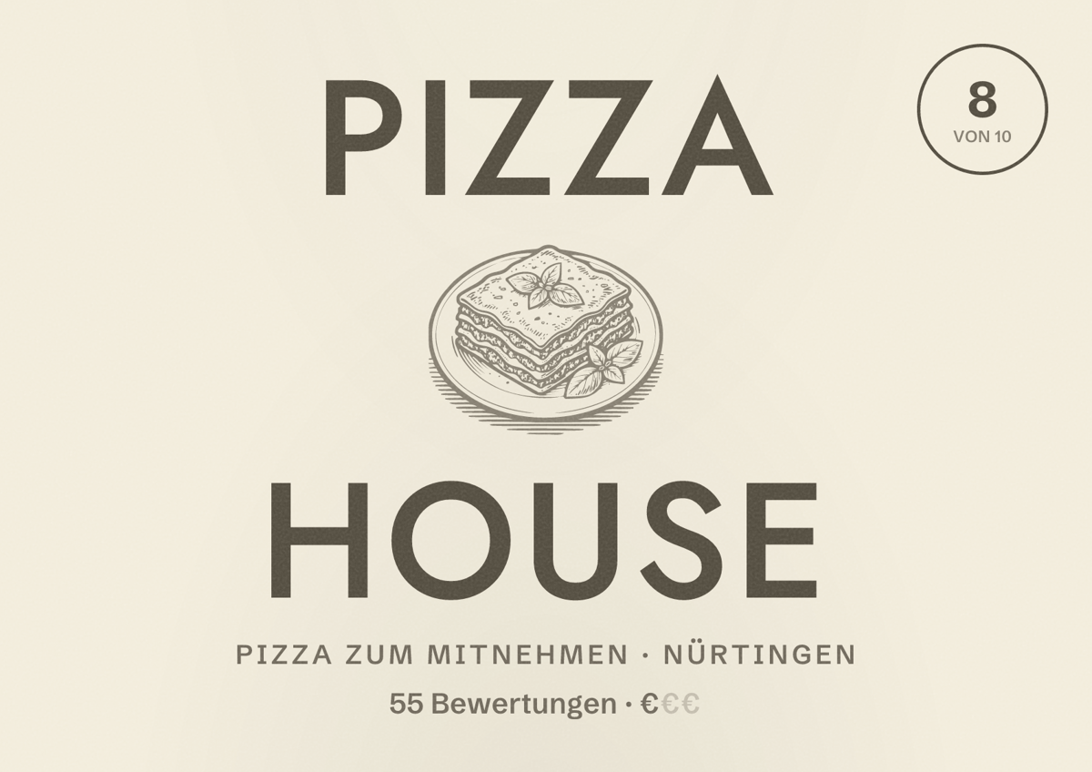 Illustriertes Poster von Pizza House, Pizza zum Mitnehmen in Nürtingen: Bewertung 8 von 10 aus 55 Bewertungen, Preisniveau €