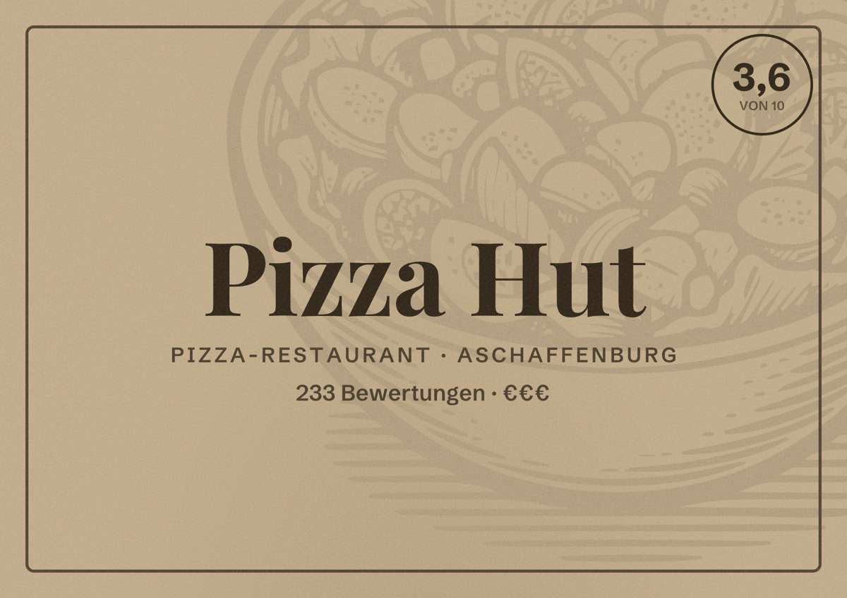 Illustriertes Poster von Pizza Hut, Pizza-Restaurant in Aschaffenburg: Bewertung 3,6 von 10 aus 233 Bewertungen, Preisniveau €€€