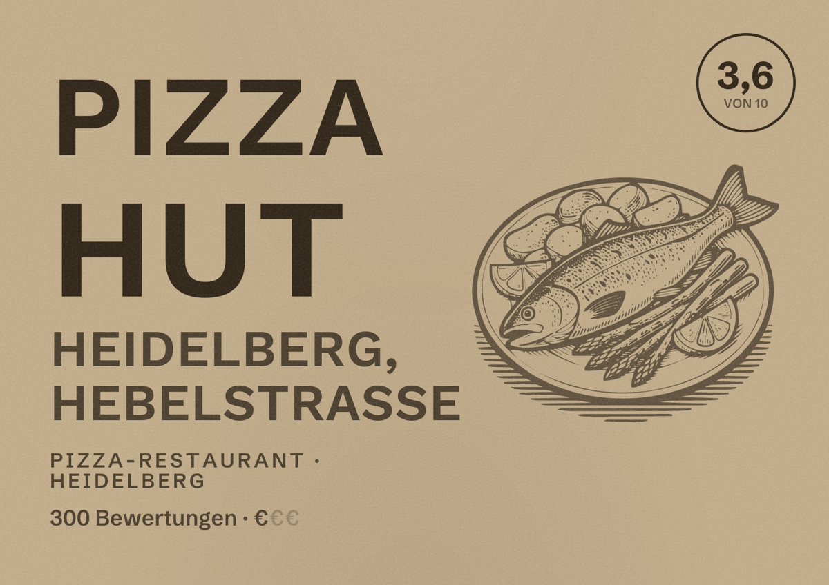 Illustriertes Poster von Pizza Hut Heidelberg, Hebelstraße, Pizza-Restaurant in Heidelberg: Bewertung 3,6 von 10 aus 300 Bewertungen, Preisniveau €