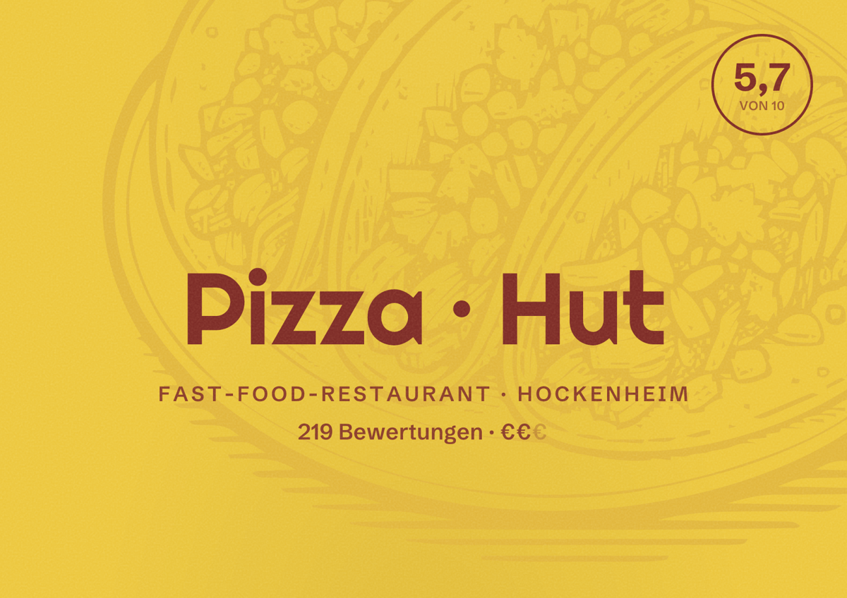 Illustriertes Poster von Pizza Hut, Fast-Food-Restaurant in Hockenheim: Bewertung 5,7 von 10 aus 219 Bewertungen, Preisniveau €€