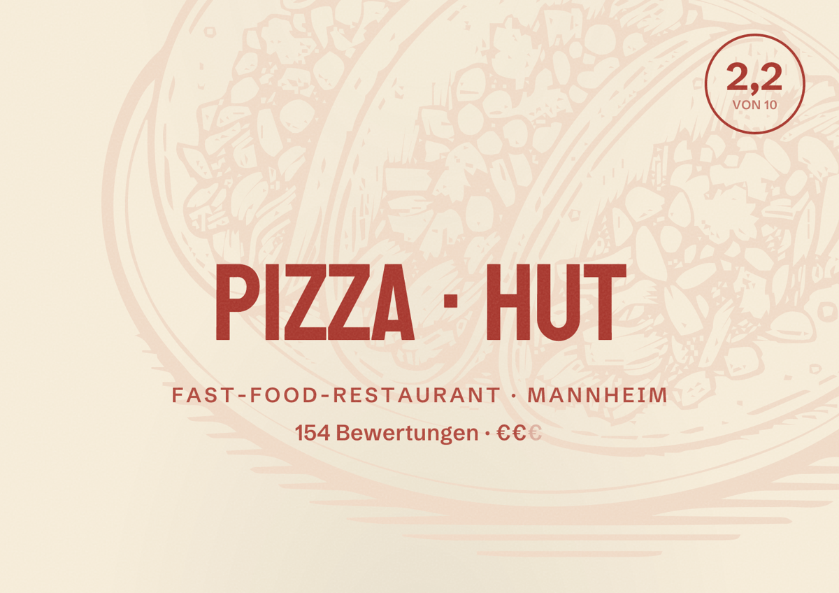 Illustriertes Poster von Pizza Hut, Fast-Food-Restaurant in Mannheim: Bewertung 2,2 von 10 aus 154 Bewertungen, Preisniveau €€