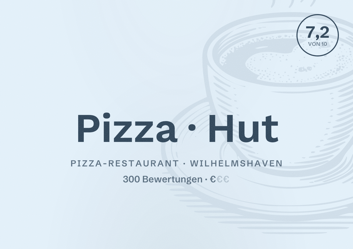 Illustriertes Poster von Pizza Hut, Pizza-Restaurant in Wilhelmshaven: Bewertung 7,2 von 10 aus 300 Bewertungen, Preisniveau €