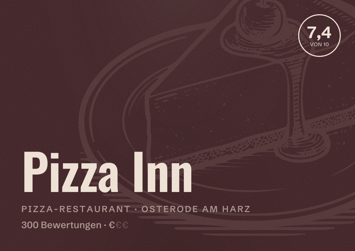 Illustriertes Poster von Pizza Inn, Pizza-Restaurant in Osterode am Harz: Bewertung 7,4 von 10 aus 300 Bewertungen, Preisniveau €