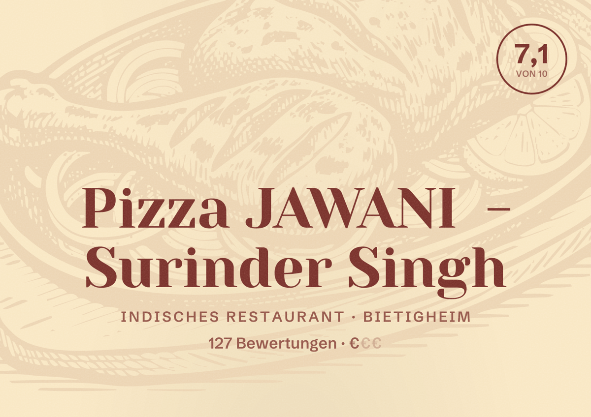 Illustriertes Poster von Pizza JAWANI - Surinder Singh, Indisches Restaurant in Bietigheim: Bewertung 7,1 von 10 aus 127 Bewertungen, Preisniveau €