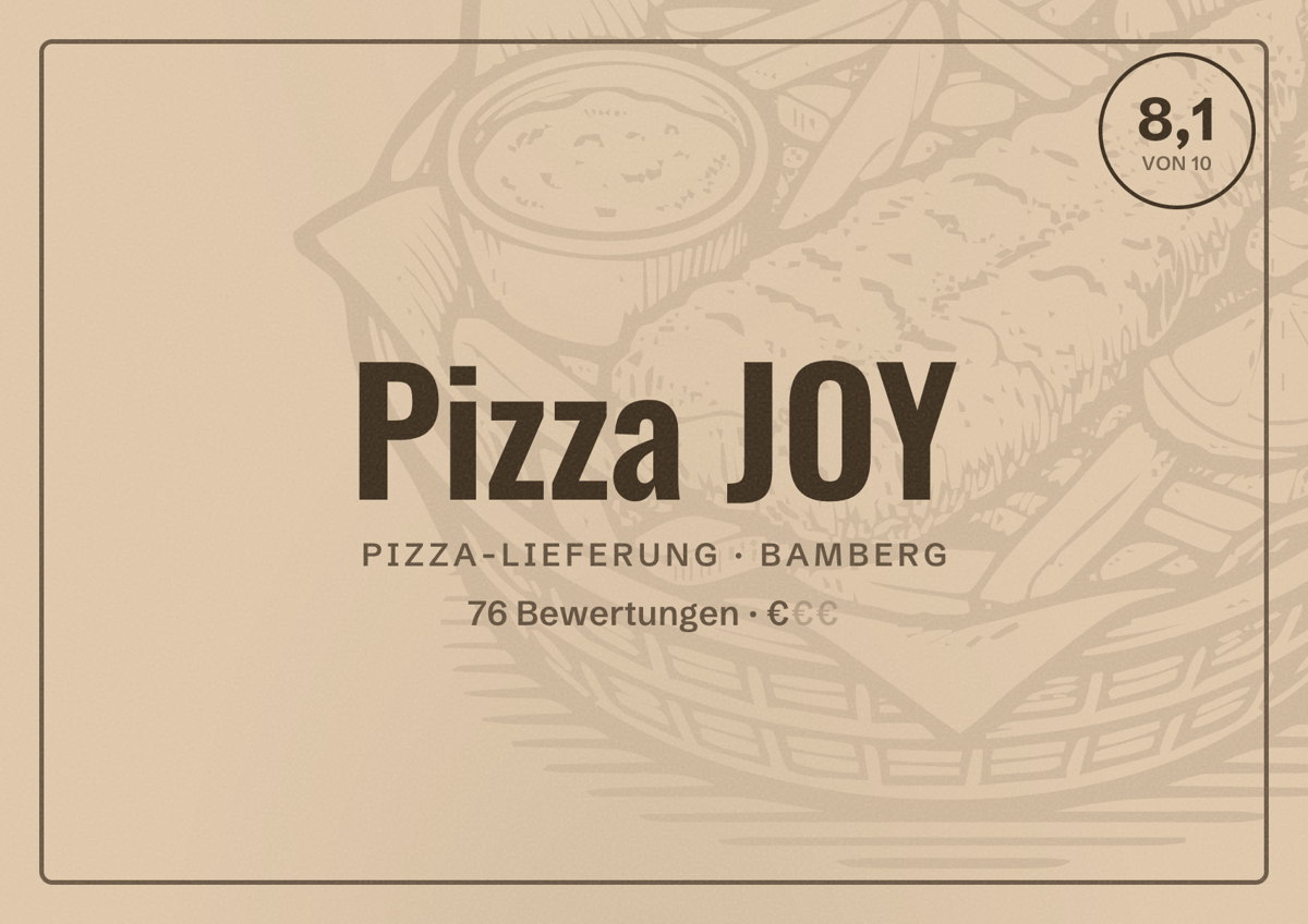 Illustriertes Poster von Pizza JOY, Pizza-Lieferung in Bamberg: Bewertung 8,1 von 10 aus 76 Bewertungen, Preisniveau €