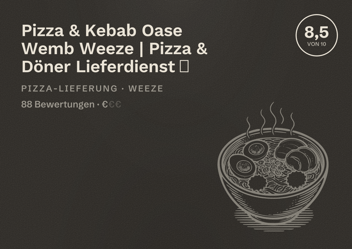 Illustriertes Poster von Pizza & Kebab Oase Wemb Weeze | Pizza & Döner Lieferdienst 🍕, Pizza-Lieferung in Weeze: Bewertung 8,5 von 10 aus 88 Bewertungen, Preisniveau €