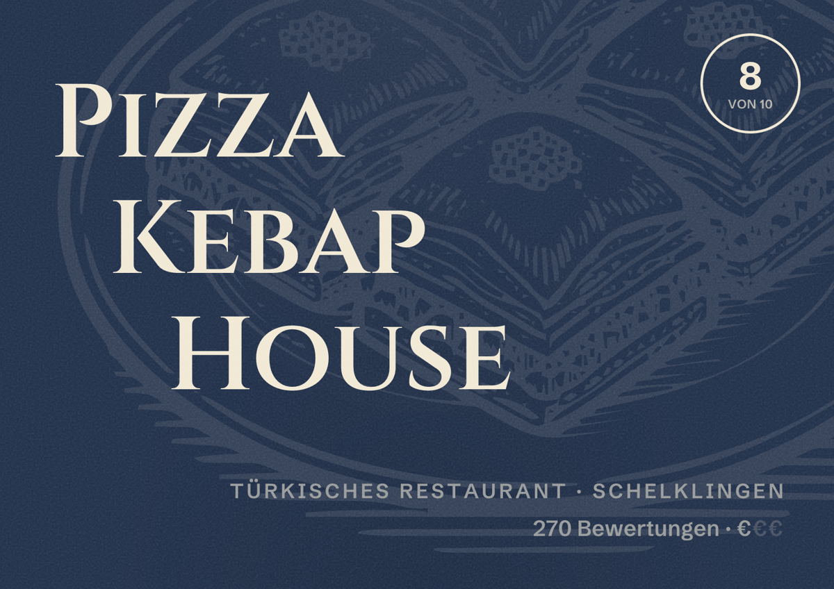 Illustriertes Poster von Pizza Kebap House, Türkisches Restaurant in Schelklingen: Bewertung 8 von 10 aus 270 Bewertungen, Preisniveau €