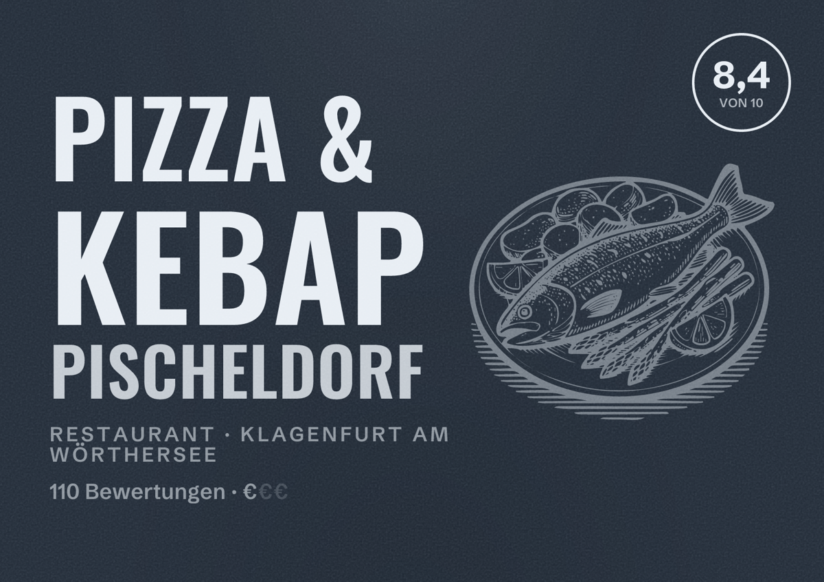 Illustriertes Poster von Pizza & Kebap Pischeldorf, Restaurant in Klagenfurt am Wörthersee: Bewertung 8,4 von 10 aus 110 Bewertungen, Preisniveau €