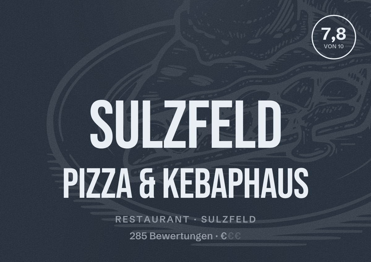 Illustriertes Poster von Sulzfeld Pizza & Kebaphaus, Restaurant in Sulzfeld: Bewertung 7,8 von 10 aus 285 Bewertungen, Preisniveau €