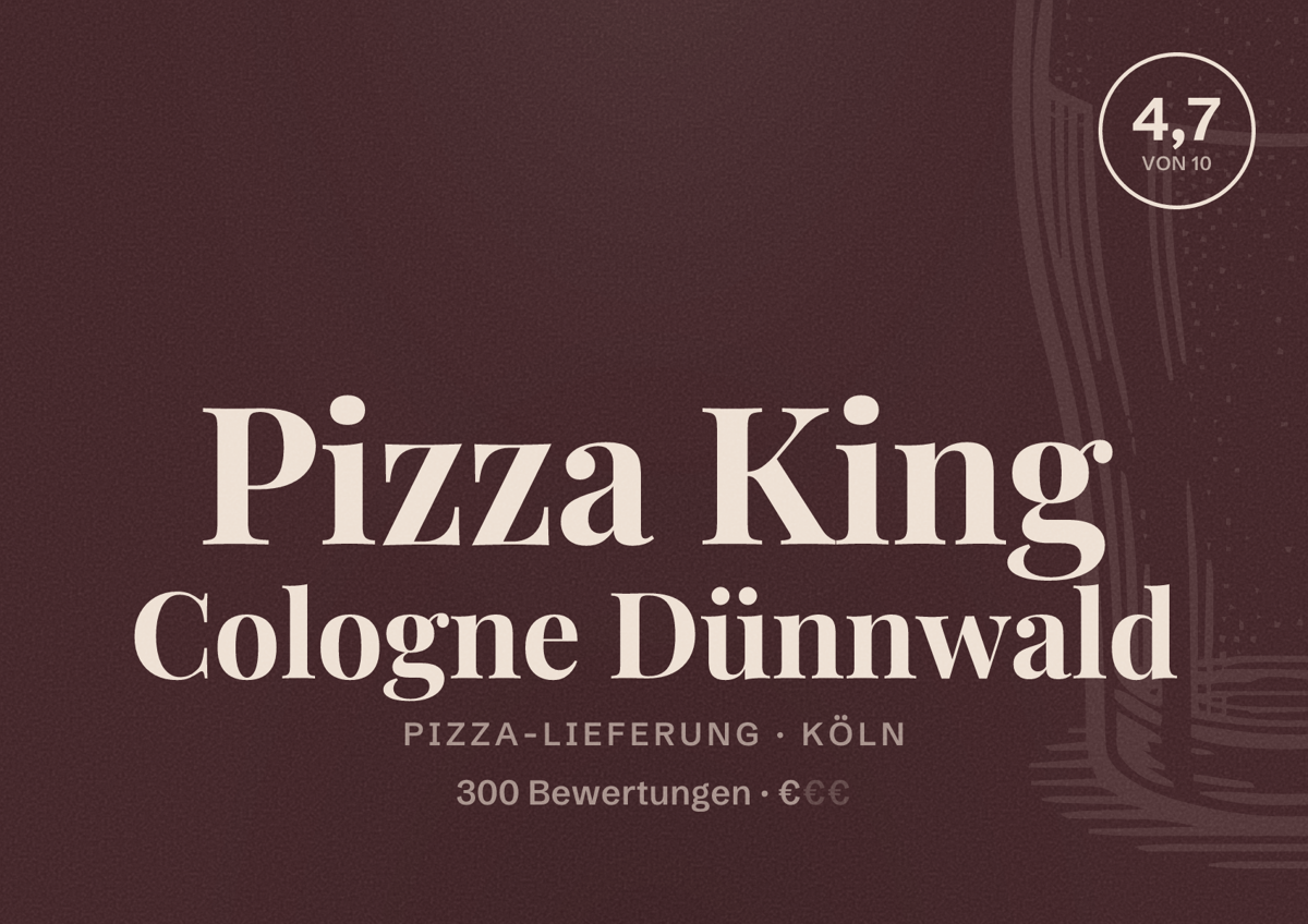 Illustriertes Poster von Pizza King Cologne Dünnwald, Pizza-Lieferung in Köln: Bewertung 4,7 von 10 aus 300 Bewertungen, Preisniveau €