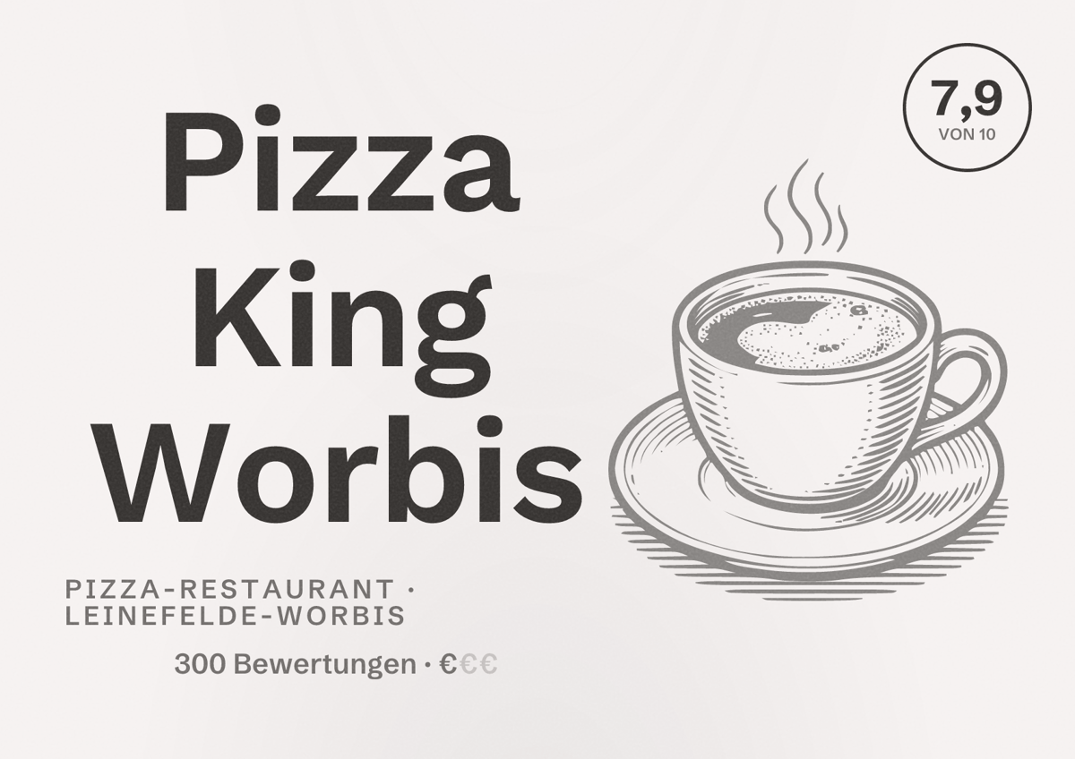 Illustriertes Poster von Pizza King Worbis, Pizza-Restaurant in Leinefelde-Worbis: Bewertung 7,9 von 10 aus 300 Bewertungen, Preisniveau €