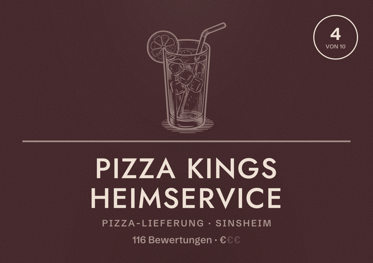 Illustriertes Poster von Pizza Kings Heimservice, Pizza-Lieferung in Sinsheim: Bewertung 4 von 10 aus 116 Bewertungen, Preisniveau €