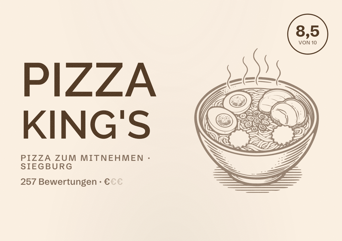 Illustriertes Poster von Pizza King's, Pizza zum Mitnehmen in Siegburg: Bewertung 8,5 von 10 aus 257 Bewertungen, Preisniveau €