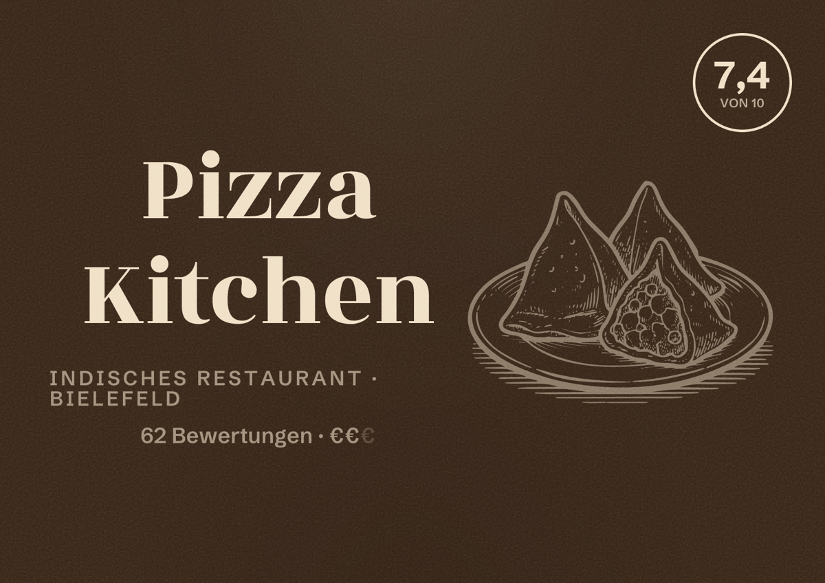 Illustriertes Poster von Pizza Kitchen, Indisches Restaurant in Bielefeld: Bewertung 7,4 von 10 aus 62 Bewertungen, Preisniveau €€