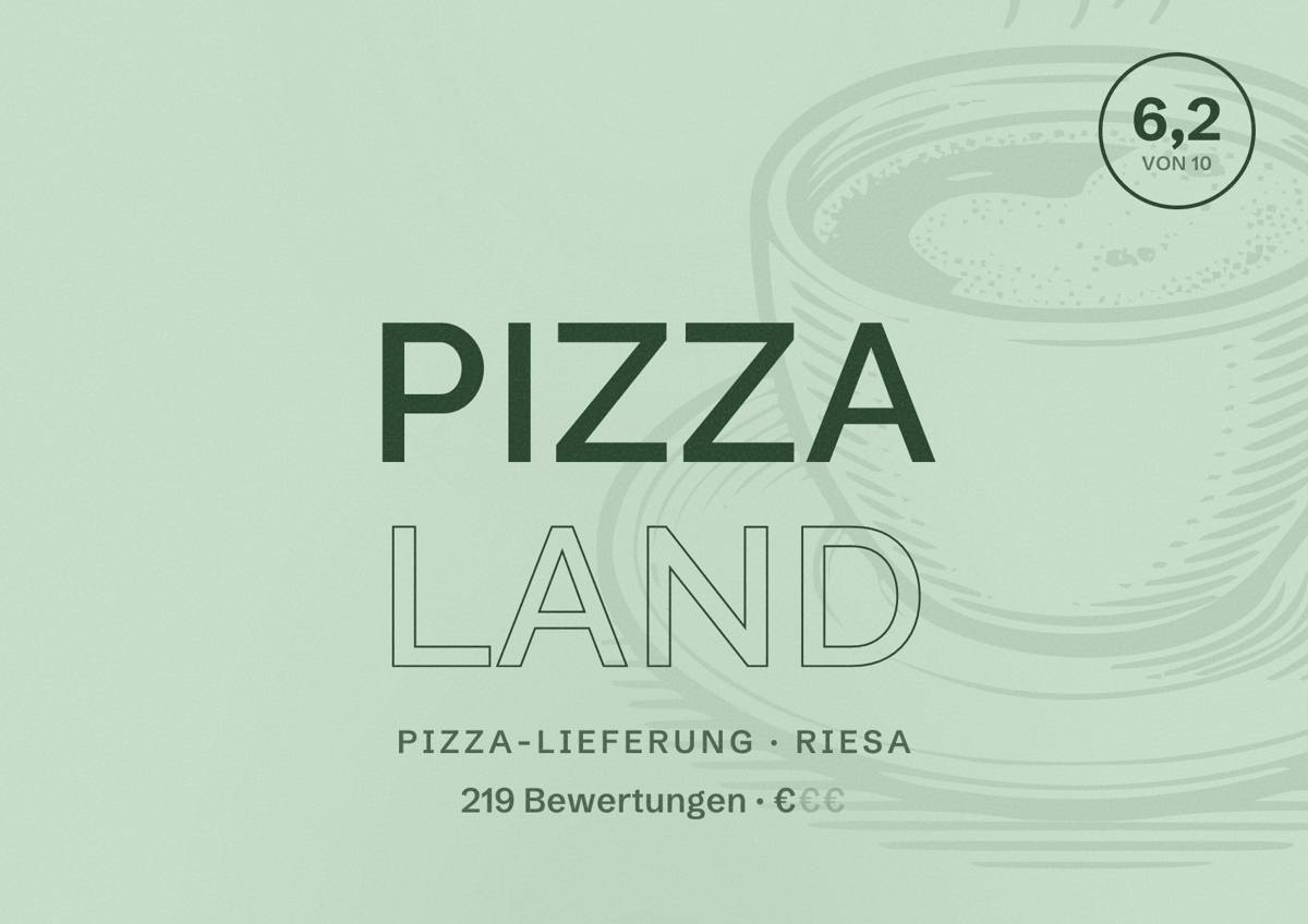 Illustriertes Poster von Pizza Land, Pizza-Lieferung in Riesa: Bewertung 6,2 von 10 aus 219 Bewertungen, Preisniveau €