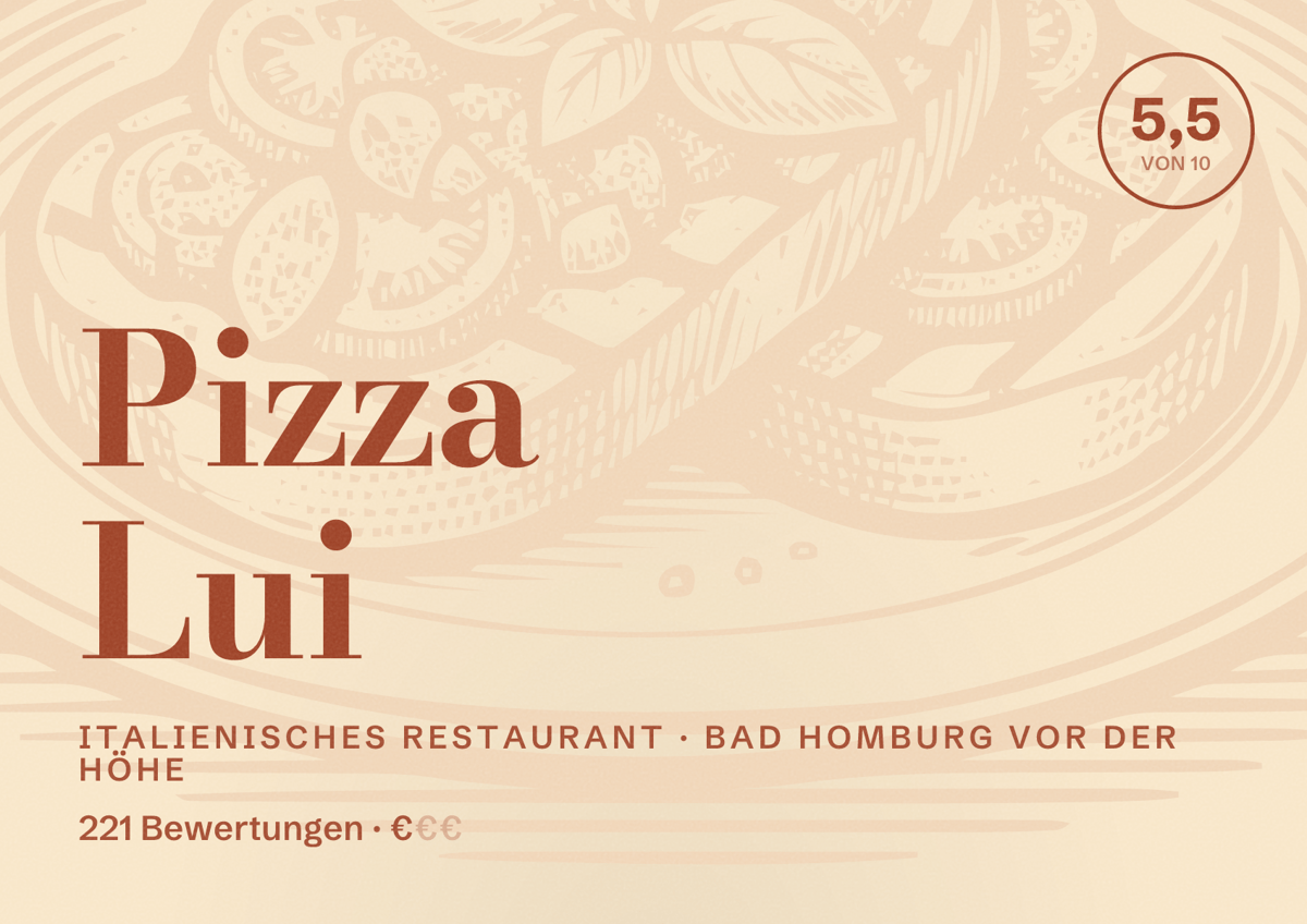 Illustriertes Poster von Pizza Lui, Italienisches Restaurant in Bad Homburg vor der Höhe: Bewertung 5,5 von 10 aus 221 Bewertungen, Preisniveau €
