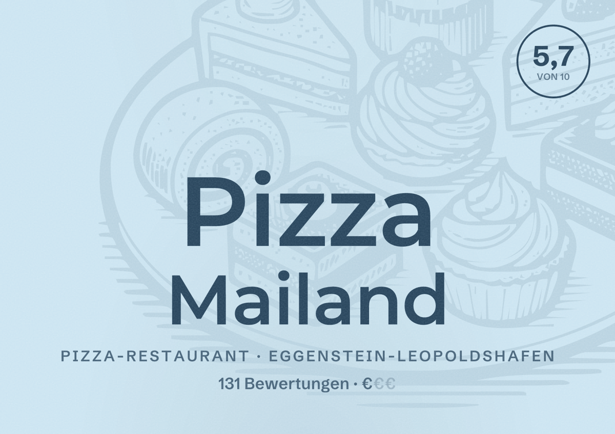 Illustriertes Poster von Pizza Mailand, Pizza-Restaurant in Eggenstein-Leopoldshafen: Bewertung 5,7 von 10 aus 131 Bewertungen, Preisniveau €