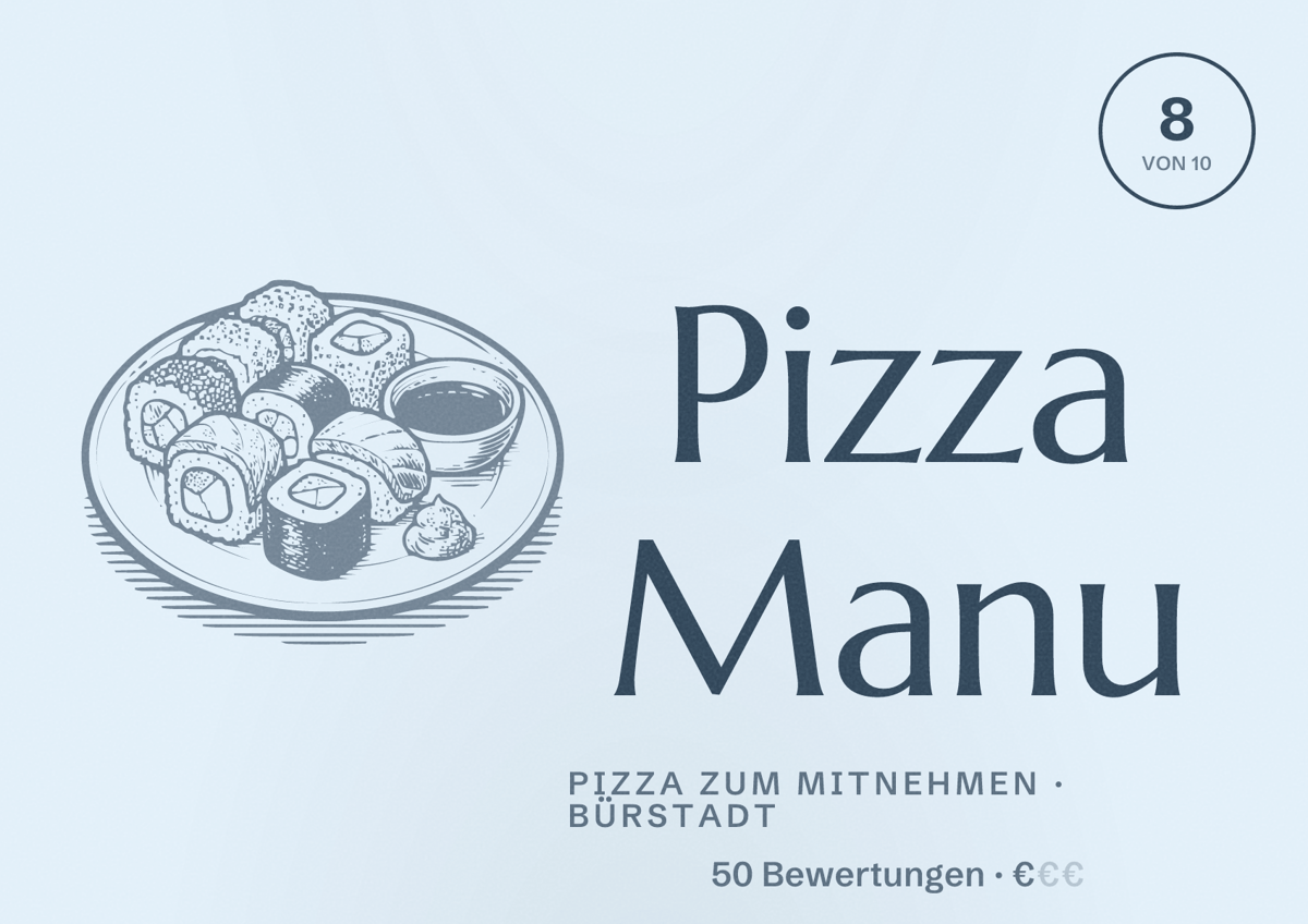 Illustriertes Poster von Pizza Manu, Pizza zum Mitnehmen in Bürstadt: Bewertung 8 von 10 aus 50 Bewertungen, Preisniveau €