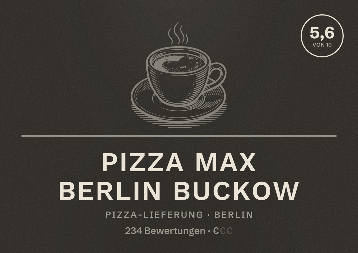 Illustriertes Poster von Pizza Max Berlin Buckow, Pizza-Lieferung in Berlin: Bewertung 5,6 von 10 aus 234 Bewertungen, Preisniveau €