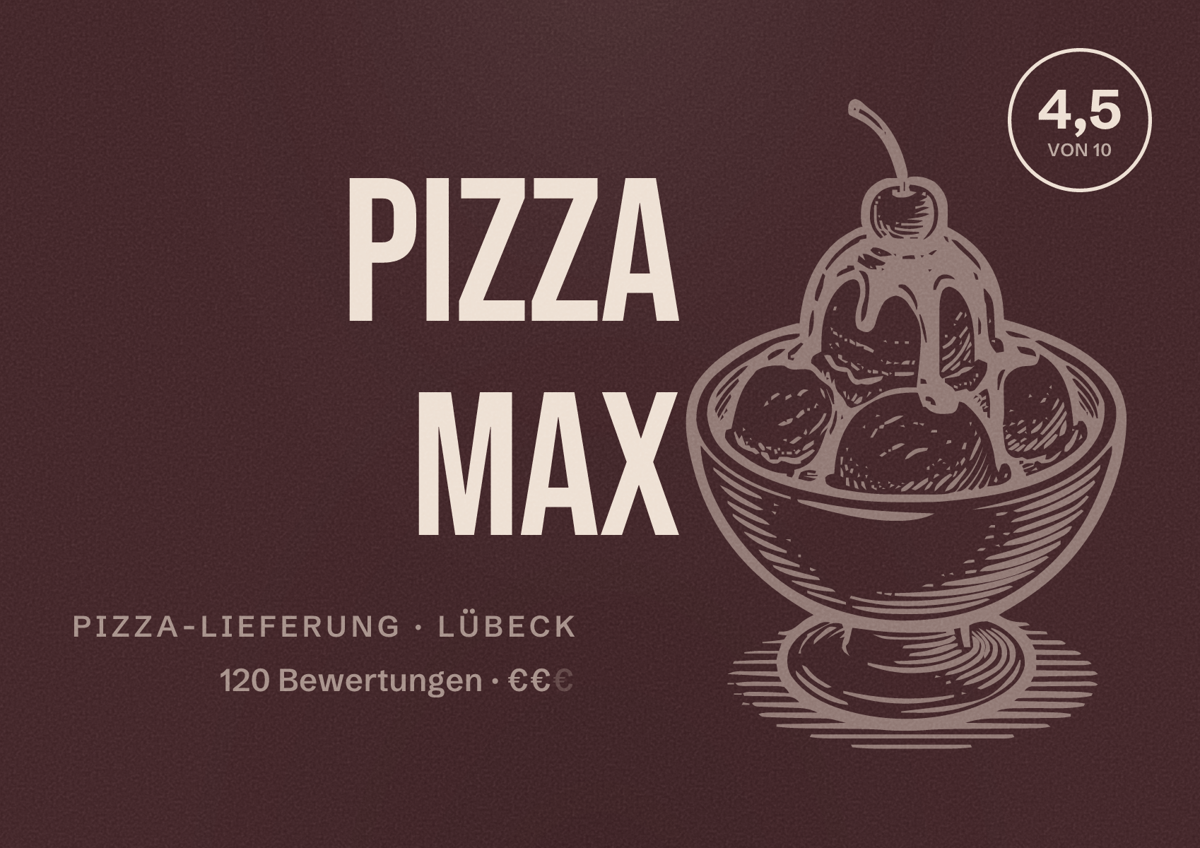 Illustriertes Poster von Pizza Max, Pizza-Lieferung in Lübeck: Bewertung 4,5 von 10 aus 120 Bewertungen, Preisniveau €€