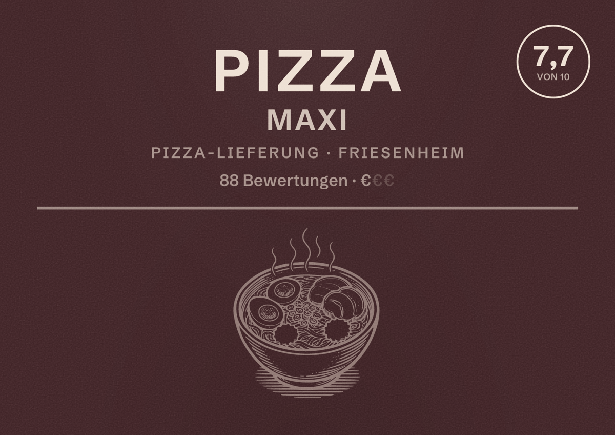 Illustriertes Poster von Pizza Maxi, Pizza-Lieferung in Friesenheim: Bewertung 7,7 von 10 aus 88 Bewertungen, Preisniveau €