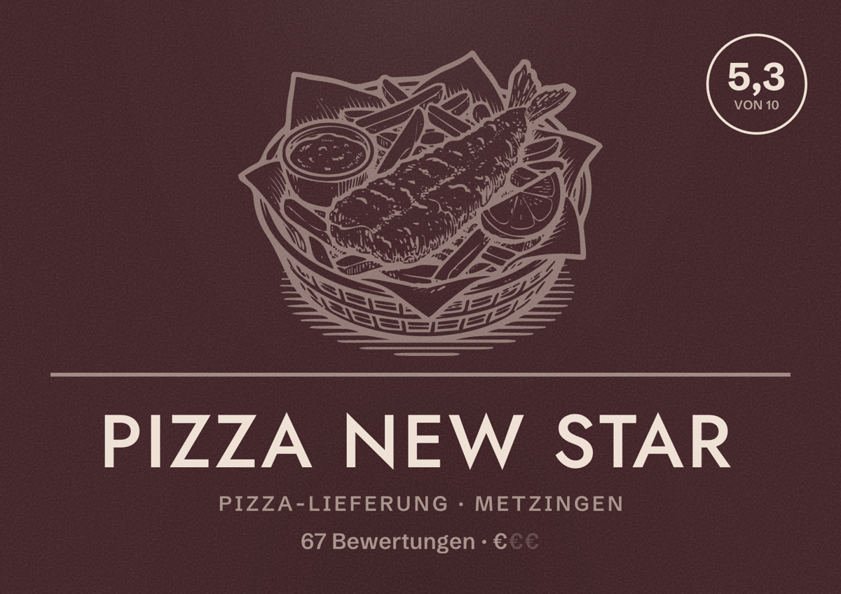 Illustriertes Poster von Pizza New Star, Pizza-Lieferung in Metzingen: Bewertung 5,3 von 10 aus 67 Bewertungen, Preisniveau €