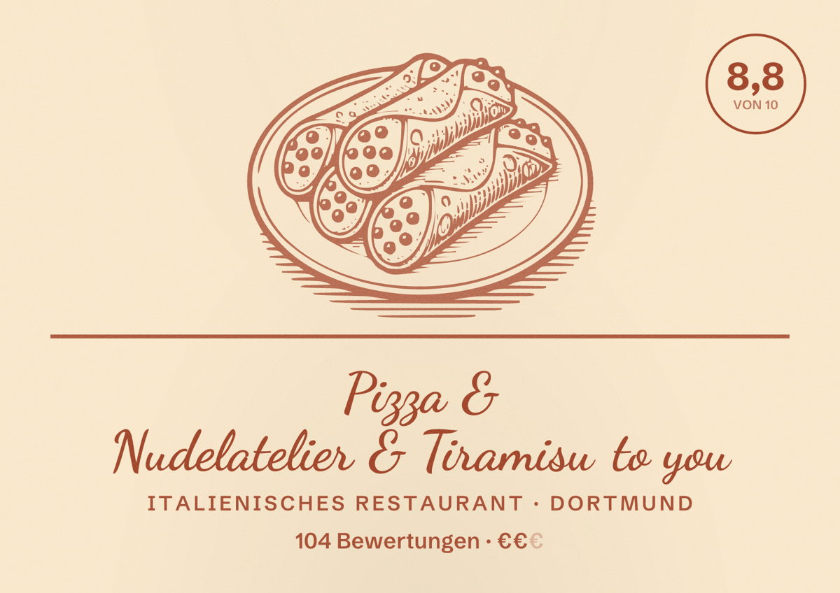 Illustriertes Poster von Pizza & Nudelatelier & Tiramisu to you, Italienisches Restaurant in Dortmund: Bewertung 8,8 von 10 aus 104 Bewertungen, Preisniveau €€