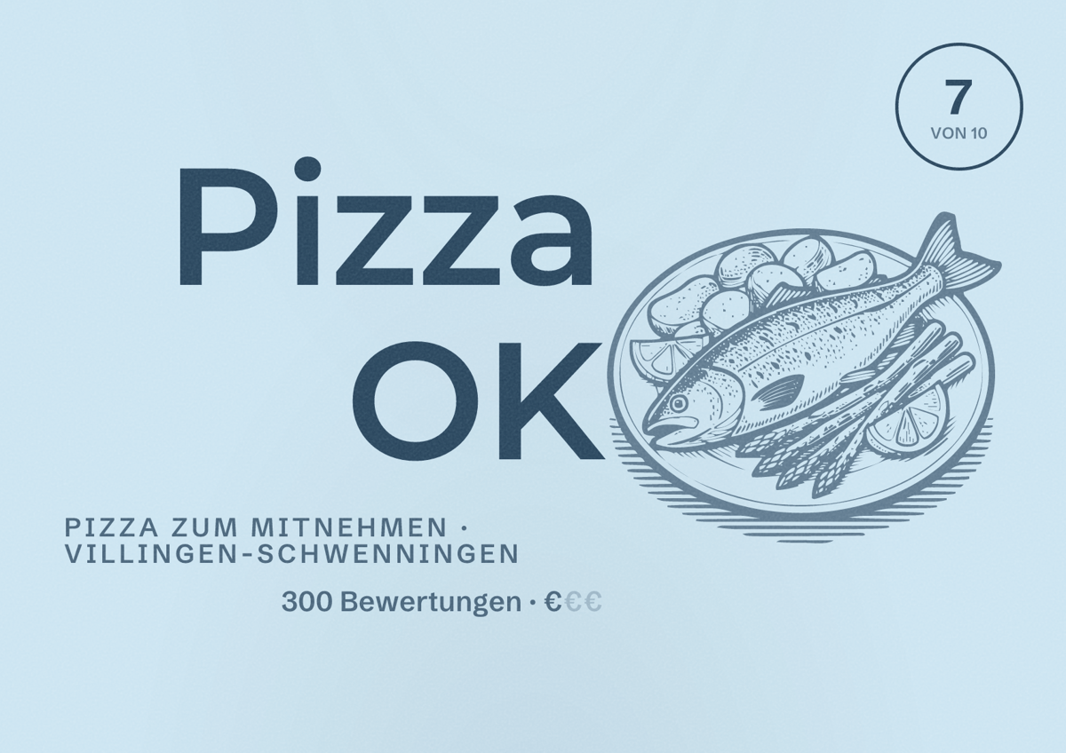 Illustriertes Poster von Pizza OK, Pizza zum Mitnehmen in Villingen-Schwenningen: Bewertung 7 von 10 aus 300 Bewertungen, Preisniveau €