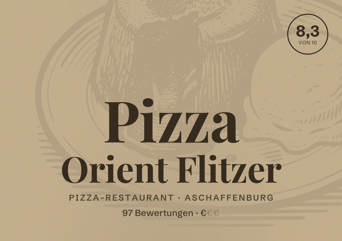 Illustriertes Poster von Pizza Orient Flitzer, Pizza-Restaurant in Aschaffenburg: Bewertung 8,3 von 10 aus 97 Bewertungen, Preisniveau €