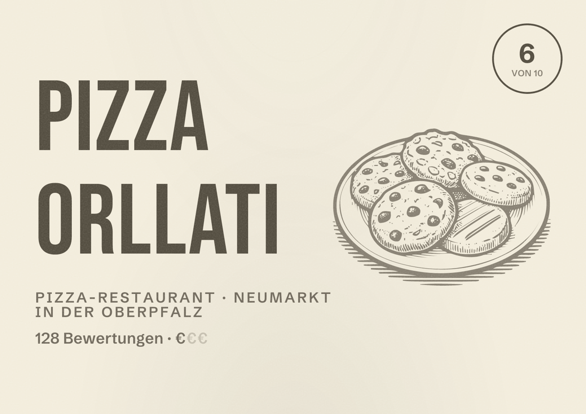 Illustriertes Poster von Pizza Orllati, Pizza-Restaurant in Neumarkt in der Oberpfalz: Bewertung 6 von 10 aus 128 Bewertungen, Preisniveau €