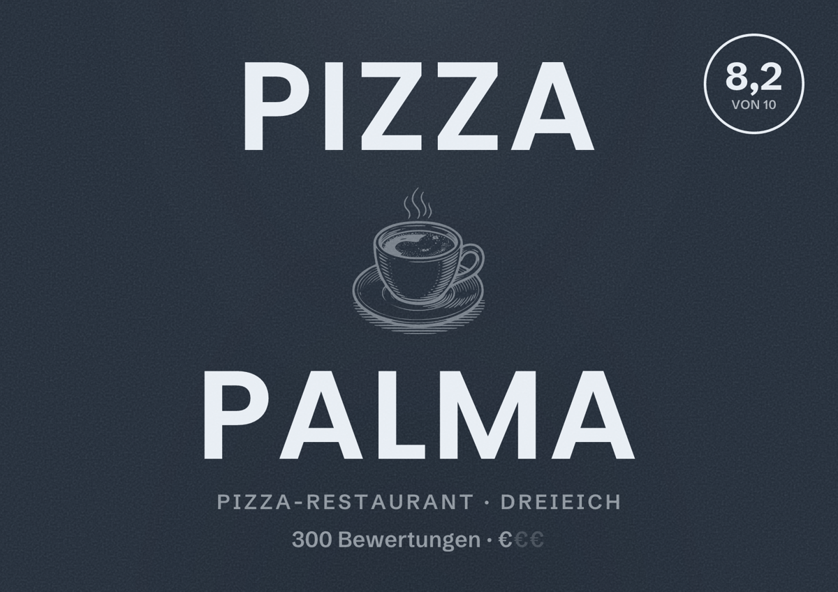 Illustriertes Poster von PIZZA PALMA, Pizza-Restaurant in Dreieich: Bewertung 8,2 von 10 aus 300 Bewertungen, Preisniveau €