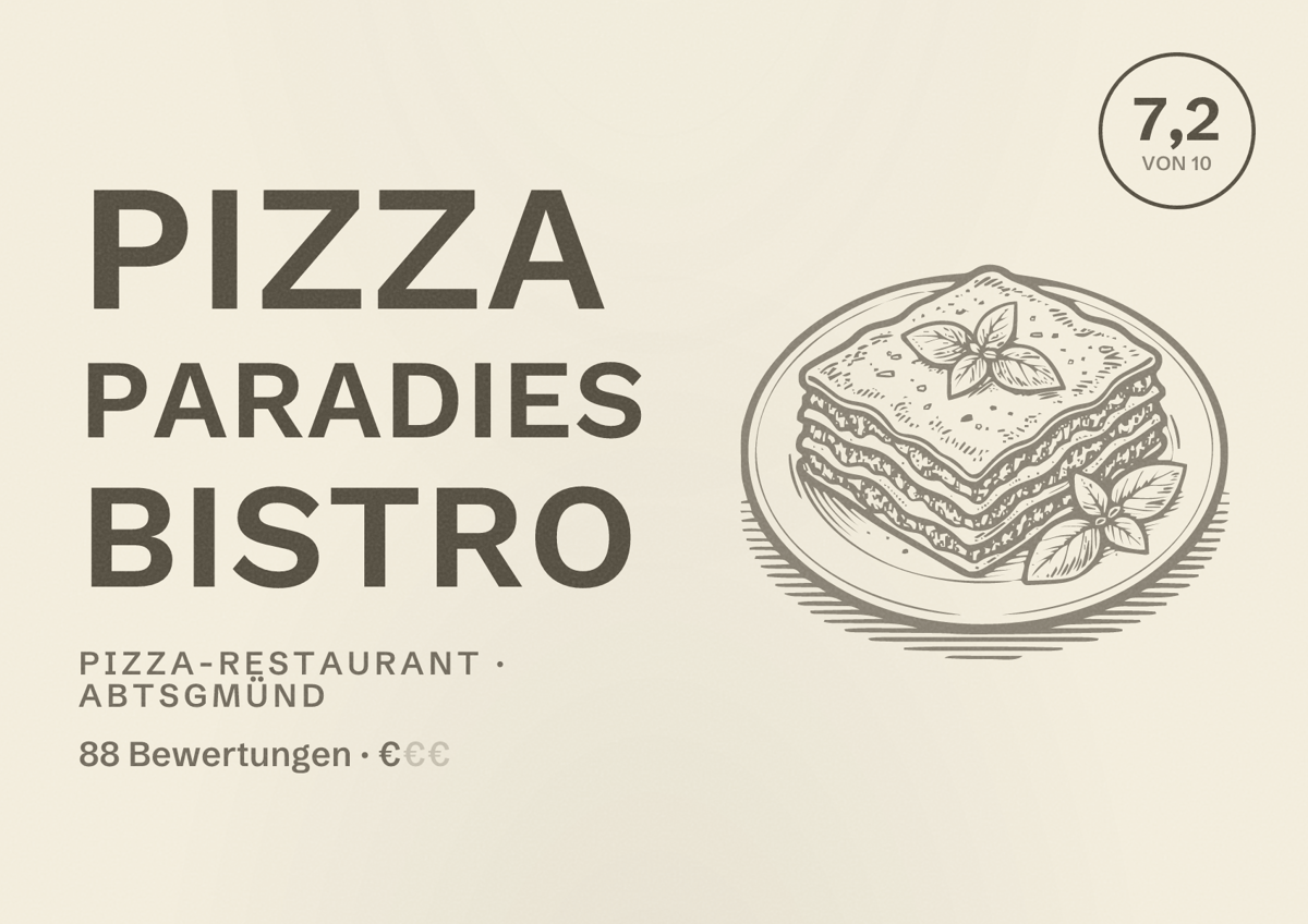 Illustriertes Poster von Pizza Paradies Bistro, Pizza-Restaurant in Abtsgmünd: Bewertung 7,2 von 10 aus 88 Bewertungen, Preisniveau €
