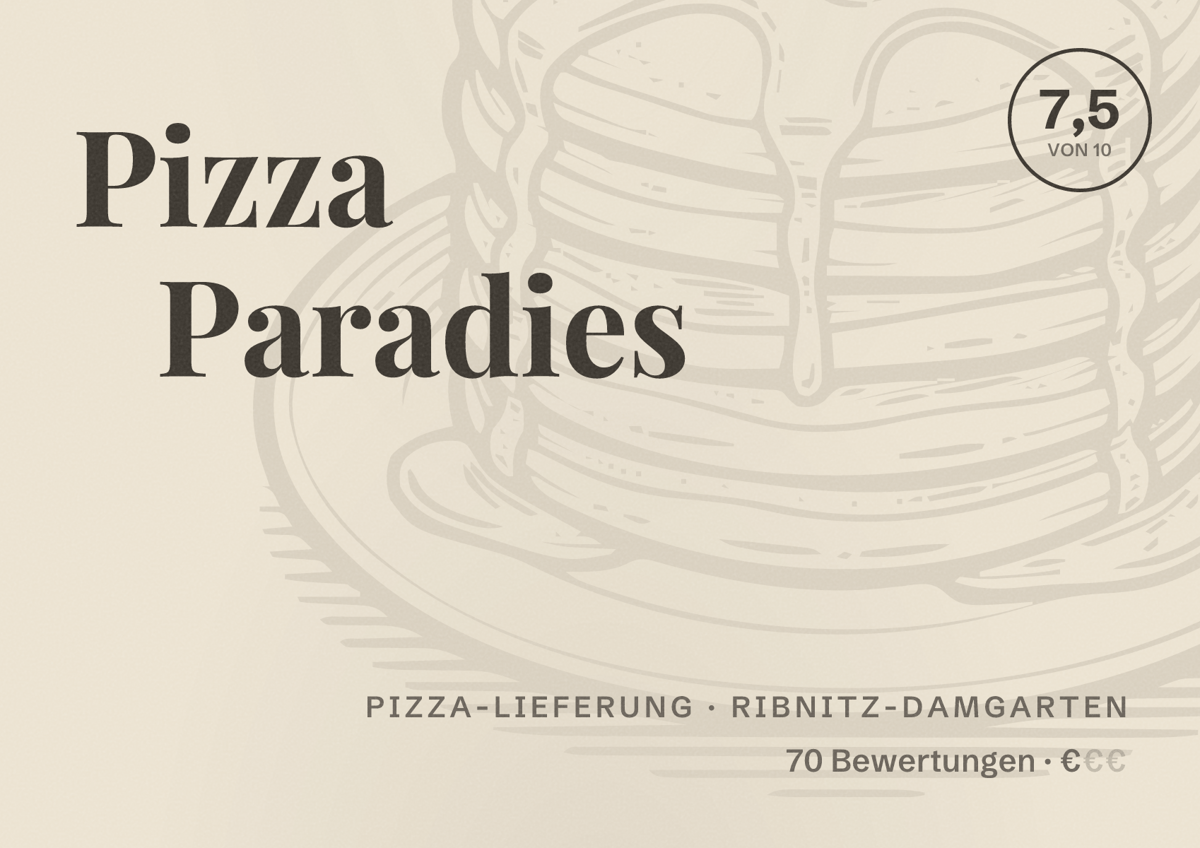 Illustriertes Poster von Pizza Paradies, Pizza-Lieferung in Ribnitz-Damgarten: Bewertung 7,5 von 10 aus 70 Bewertungen, Preisniveau €