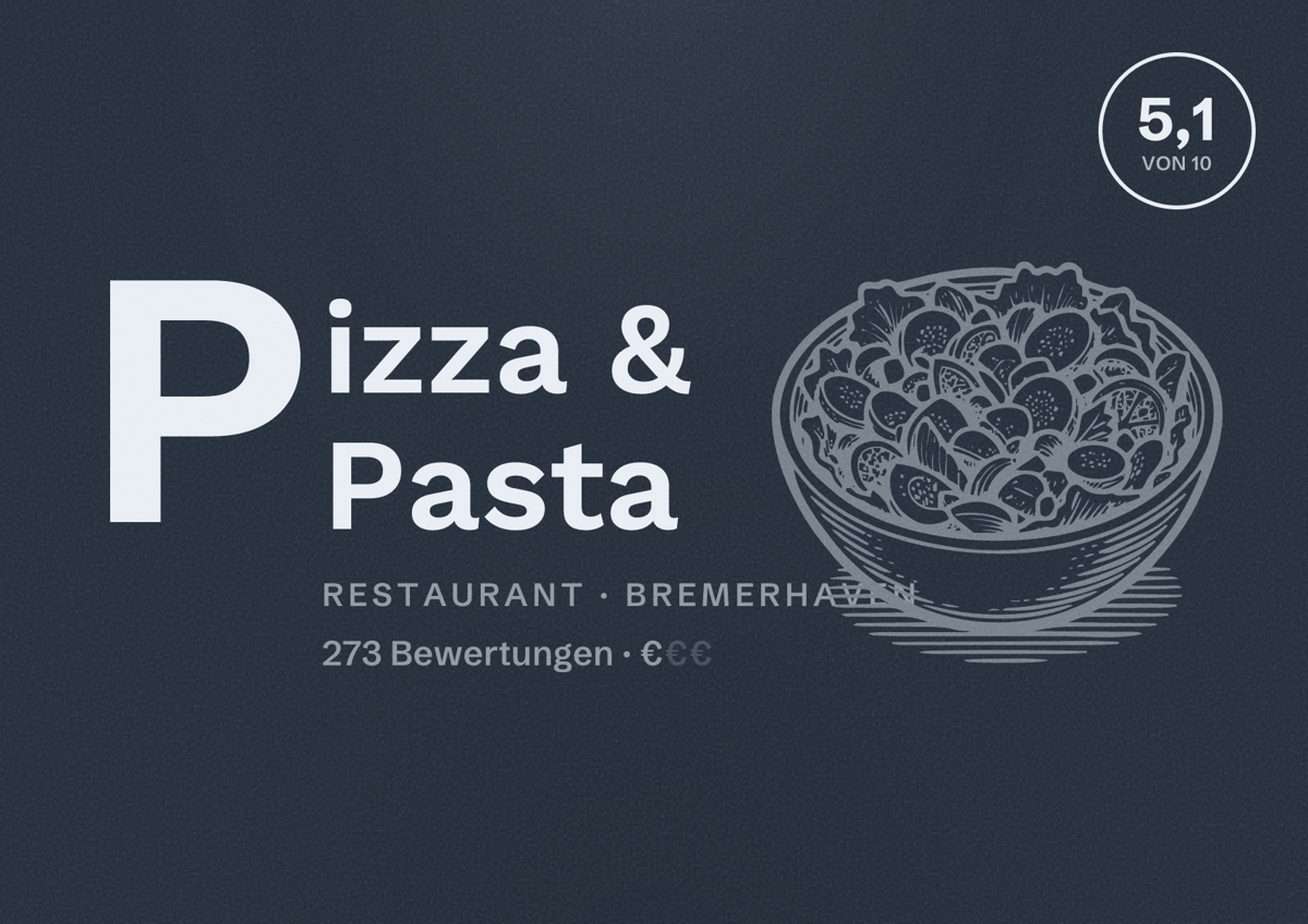 Illustriertes Poster von Pizza & Pasta, Restaurant in Bremerhaven: Bewertung 5,1 von 10 aus 273 Bewertungen, Preisniveau €