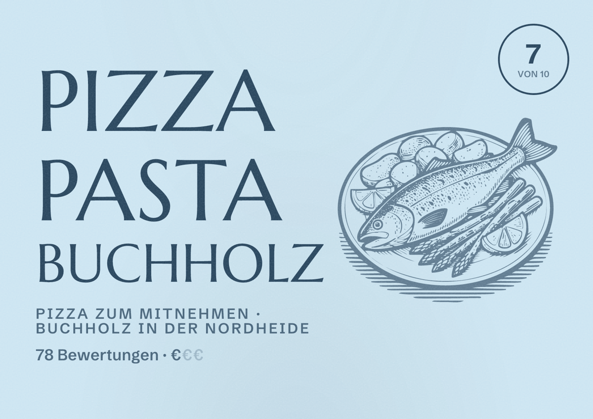 Illustriertes Poster von Pizza Pasta Buchholz, Pizza zum Mitnehmen in Buchholz in der Nordheide: Bewertung 7 von 10 aus 78 Bewertungen, Preisniveau €
