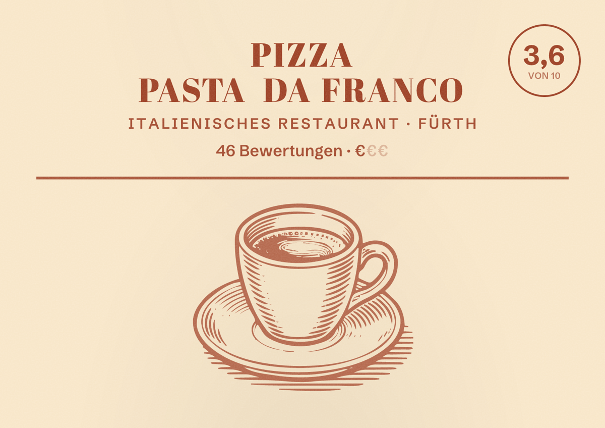 Illustriertes Poster von Pizza Pasta Da franco, Italienisches Restaurant in Fürth: Bewertung 3,6 von 10 aus 46 Bewertungen, Preisniveau €