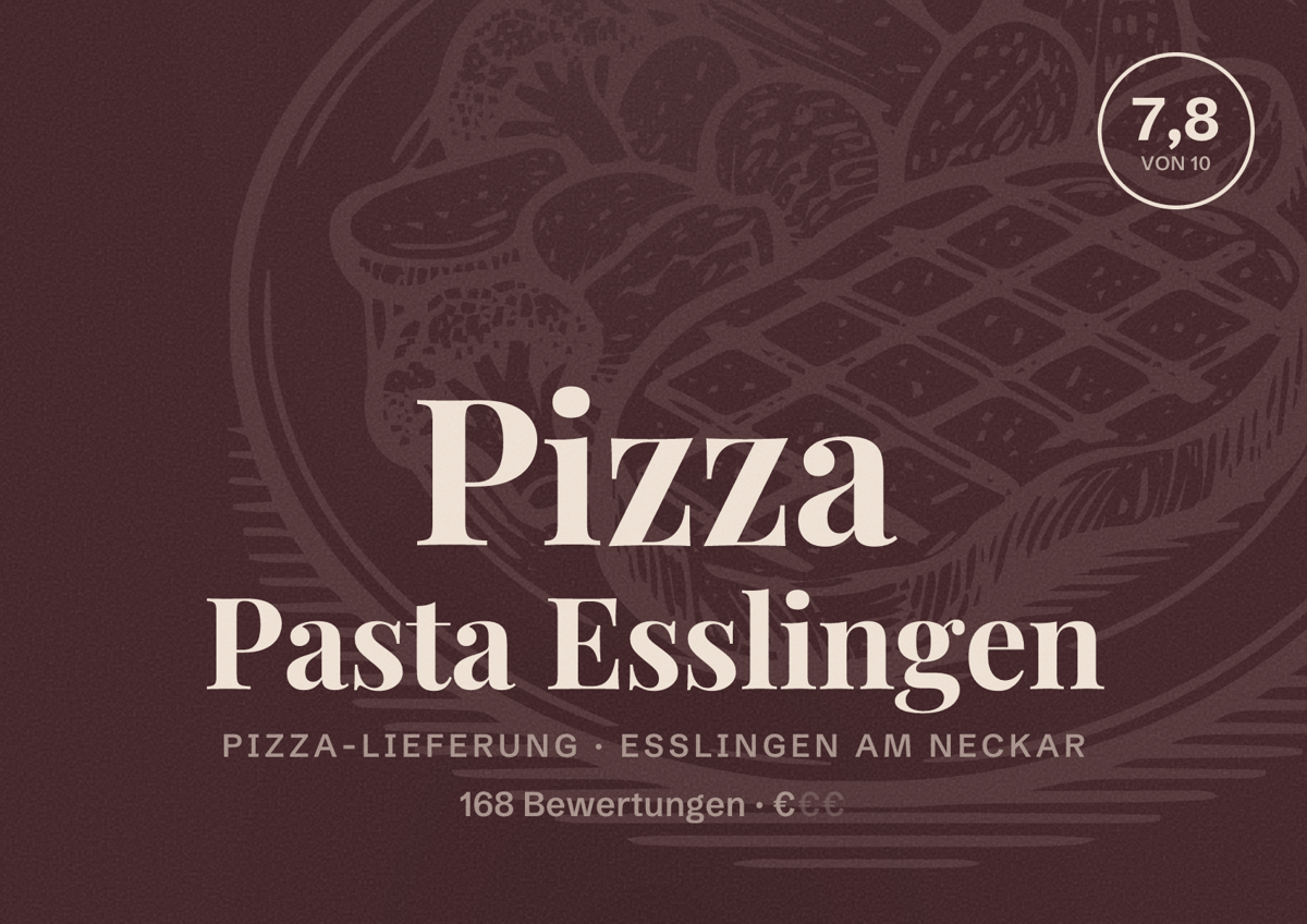 Illustriertes Poster von Pizza Pasta Esslingen, Pizza-Lieferung in Esslingen am Neckar: Bewertung 7,8 von 10 aus 168 Bewertungen, Preisniveau €